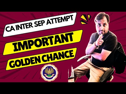 |ICAI CA Inter September Exam 24 Golden Chance CA Inter Students| Now or Never| Must Watch|