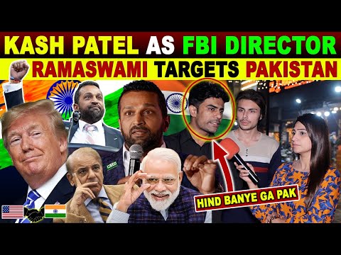 KASH PATEL NEW DIRECTOR OF FBI | INDIAN LOBBY LIKE ISRAEL LOBBY NOW | RAMASWAMI TARGETS PAKISTAN