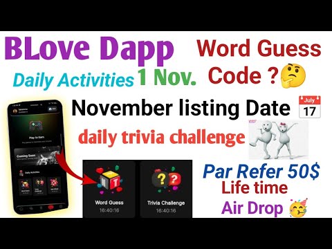 BLove Dapp 1 Nov.Daily trivia & ward guess ? BLove Tokan list on Binance ! BLove good news Omar Khan