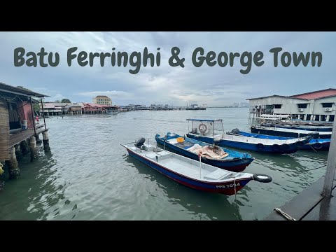 Walkabout Batu Ferringhi & George Town, Penang, Malaysia