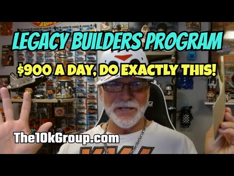 LEGACY BUILDERS PROGRAM: $900.00 a Day Doing Exactly This!