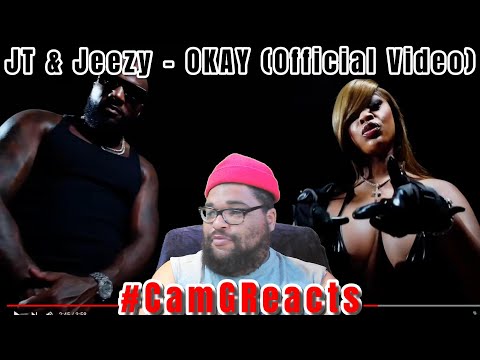 JT & Jeezy - OKAY (Official Video) REACTION | CamGReacts