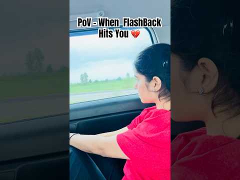 PoV - When Flashback Hits You 💔#youtubeshorts #viral #viral #shorts