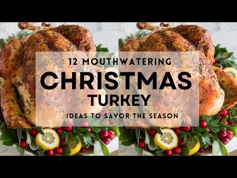 12 Best CHRISTMAS TURKEY to Savor the Season! ( Delicious and Easy Recipe Ideas)