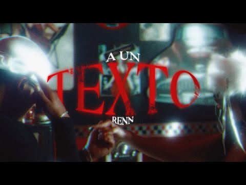 Renn - A UN TEXTO [Official Video]