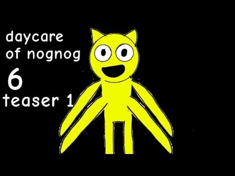 daycare of nognog 6 |teaser 1