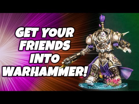 Want to Get Your Friends Into Warhammer? Watch This!