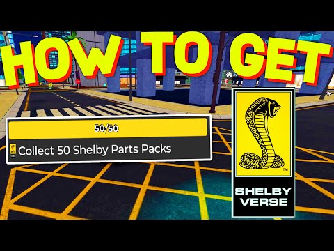 How To COLLECT 50 SHELBY PART PACKS in CAR DEALERSHIP TYCOON! ROBLOX