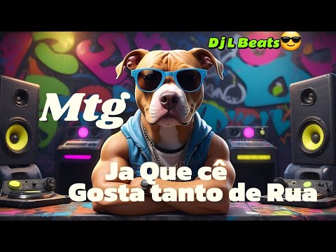 MTG _Já Que Cê Gosta Tanto de Rua -Djay L Beats. (MTG TIK TOK)