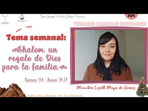 Temario Familiar especial: Shalom, un regalo de Dios para la familia. Hna. Lizeth Maya de Gómez