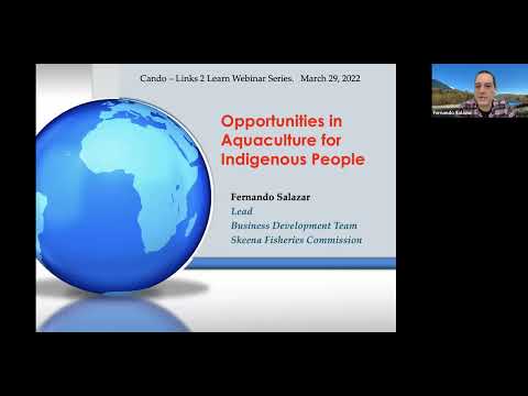 L2L Opportunities in Aquaculture for Indigenous People  with Fernando Salazar - March 29, 2022