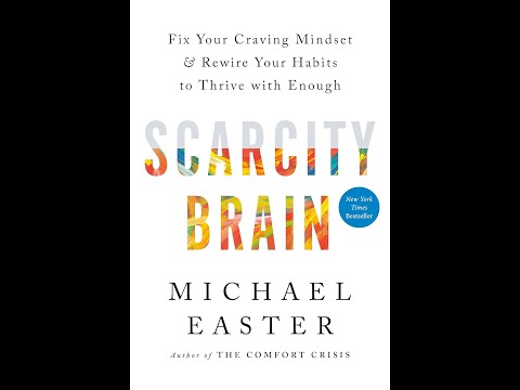 Scarcity Brain Fix Your Craving Mindset and Rewire Your Habits to Thrive with Enough