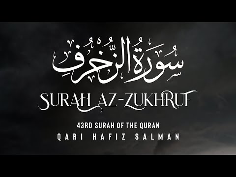 Surah Az Zukhruf I Qari Hafiz Salman | Arabic Recitation | 43rd Surah of the Quran