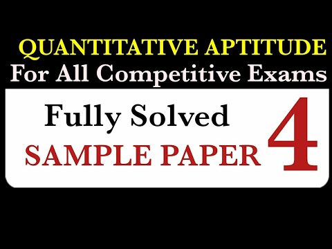 SAMPLE PAPER 04 FULLY SOLVED  NUMERICAL ABILITY