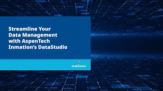 Streamline Your Data Management with AspenTech Inmation’s DataStudio