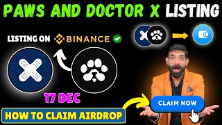 DoctorX Distribution, Withdrawal Update Doctor X Airdrop | PAWS Airdrop Listing On Binance, #paws