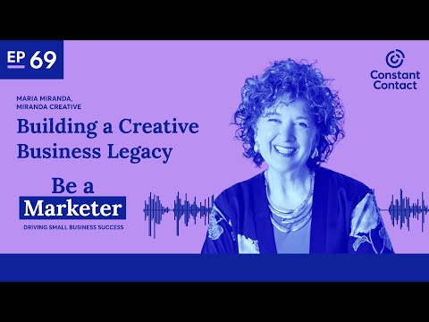 Building a Creative Business Legacy with Maria Miranda