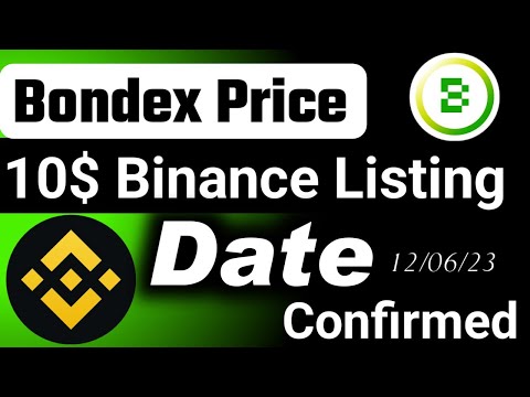 Bondex Listing on Binance || Bndx price 10$ is confirmed || Bondex origin Listing Update