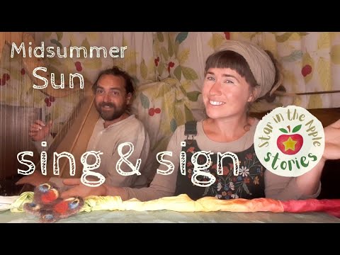 Midsummer Sun - Sing & Sign