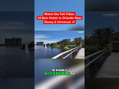 🇺🇸 Top Choice for a Magical Vacation - Hilton Orlando Lake Buena Vista | Hilton Hotel Orlando