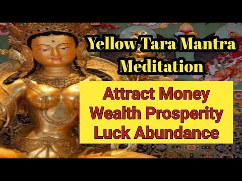 Yellow Tara Mantra For Wealth, Luxary Life  || Best Mantra To Attract Money and Wealth