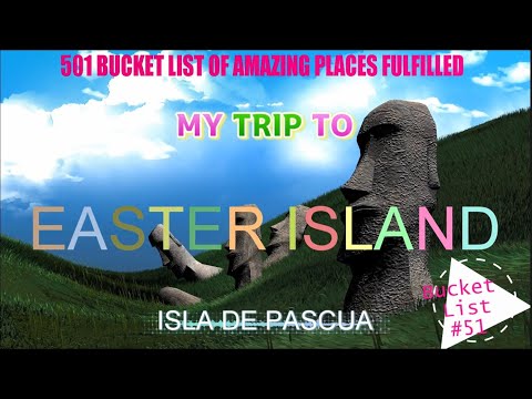 EASTER ISLAND TRIP/ ISLA DE PASCUA/ RAPA NUI- BUCKET LIST #51