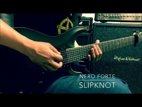 Slipknot  -  NERO FORTE  -  guitar cover