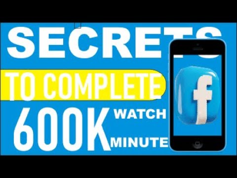 600k watch minutes on facebook - Complete 600k live watch time on facebook