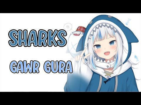 [Gawr Gura] Sharks- by Imagine Dragons