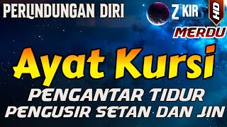 ayat kursi pengusir setan dan jin | ayat kursi pengantar tidur penenang hati & pikiran zikir merdu