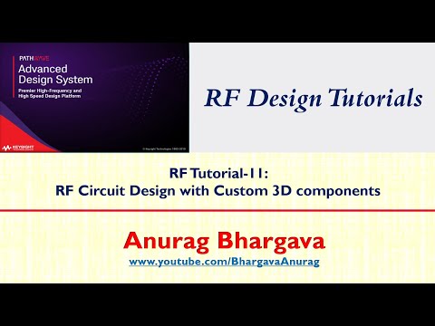 RF Design-11: RF Circuit Design with Custom 3D Components