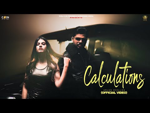 Calculations (VIDEO) Arjan Dhillon & Mxrci | Latest Punjabi Songs