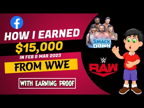 How I Made $14,000 From WWE Content ? | WWE Content Work on Facebook | Earning Proof