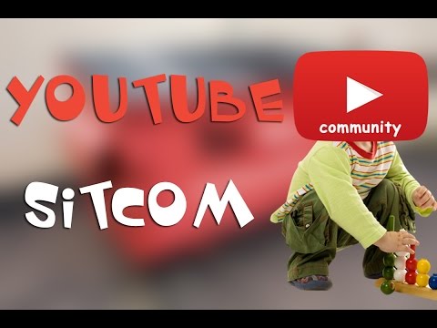 If YouTube Was A Sitcom