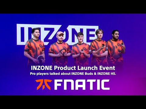 INZONE Buds & H5 Launch Event featuring Fnatic VALORANT pro players | Sony Official