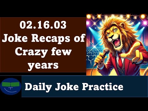 02.16.03 Daily Joke Practice