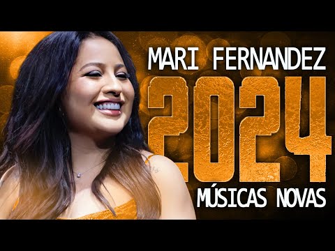 MARI FERNANDEZ 2024 ( MÚSICA NOVAS ) CD NOVO - REPERTÓRIO ATUALIZADO