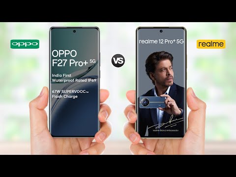 Oppo F27 Pro Plus vs Realme 12 Pro Plus || Full Comparison