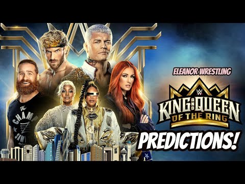 WWE King & Queen Of The Ring 2024 Predictions | Eleanor Wrestling