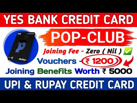 Yes Bank POP-CLUB Credit Card || POP CLUB UPI Credit Card Benefits || Yes Bank Rupay Credit Card ||