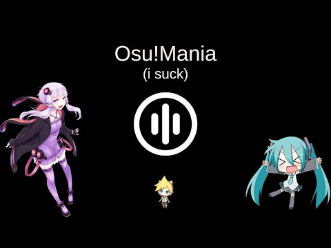 Osu!Mania (I suck)