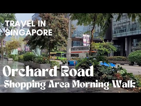 Orchard Road Shopping Area Morning Walk