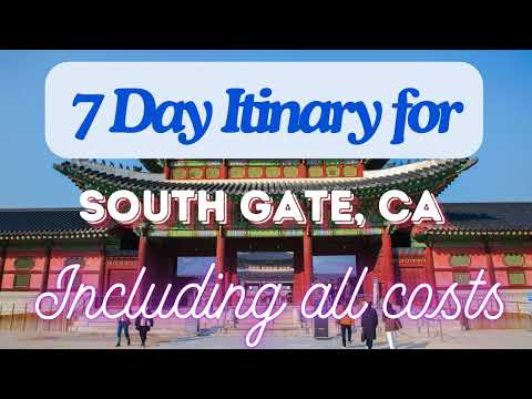 South Gate California 7 Day Trip Itinerary Including Costs and Transport - South Gate CA 2024