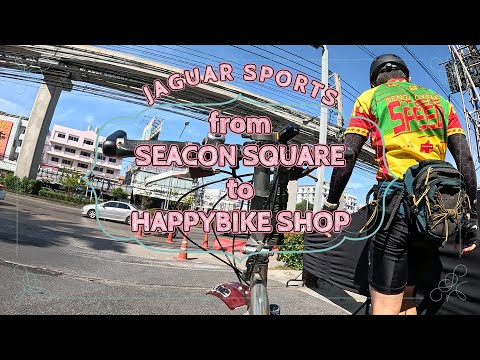 from SEACON SQUARE to HAPPYBIKE SHOP --- JAGUAR SPORTS ---