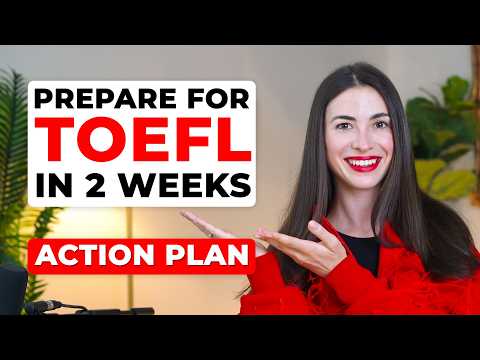 Score 100+ in just 2 weeks with this TOEFL Preparation Plan!