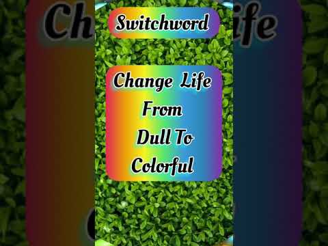 💖🦋🌈Switchword ||Change Life Dull To Colorful 💖🦋🌈🌸🙏🙌