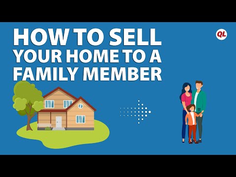 How To Sell Your Home To a Family Member