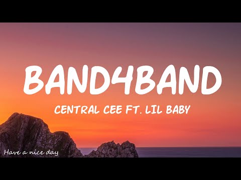 Central Cee - BAND4BAND (Lyrics) Ft. Lil Baby