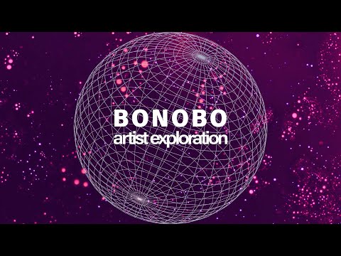 Bonobo Mix | Artist Exploration ep. 4