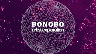 Bonobo Mix | Artist Exploration ep. 4